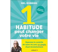 1 Habitude peut changer votre vie - Mel Robbins - Leduc S. - broché - Guide