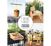 1 heure 1 objet: Terrasses et balcons