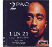 1 in 21/ A Tupac Shakur Story