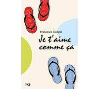 1. Je t'aime comme ça