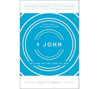 1 John: Relying on the Love of God, Study Guide with Leader's Notes
