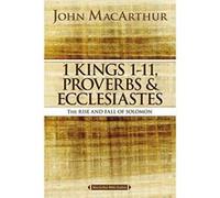 1 Kings 1 to 11, Proverbs, and Ecclesiastes (MacArthur Bible Studies) - [Version Originale] Inconnu (Auteur)