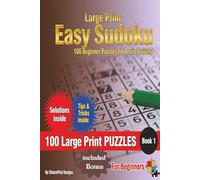 1.Large Print Easy Sudoku 100 Beginner Puzzles for Brain Training: 9x9 Grid Tips and tricks included Solutions inside one Brain Teasers per Page For adults, Teens and Seniors