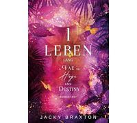 1 Leben lang - A Fae in Hope and Destiny: Atemberaubende Romantasy mit viel Spice und Liebe