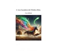 1- Les Cavaliers De L'ordre D'iris