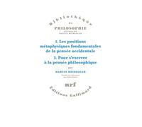 1. Les positions métaphysiques fondamentales de la pensée occidentale. 2. Pour s'exercer à la pensée philosophique. - Martin Heidegger - Gallimard - broché - Essai