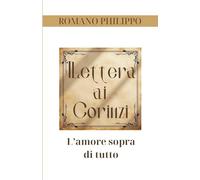 1 Lettera ai Corinzi: L'amore sopra di tutto