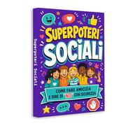 1 libro in italiano «Social Superpowers», guida pratica per ragazzi su amicizia, comunicazione e confini personali, insegna come fare amicizia, dire ... scuola, famiglia e lettura educativa