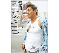 魔裟斗 人生1回 Life is only 1 for DVD