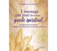 1 message par jour de votre guide spirituel Géraldine Garance (Auteur)