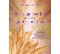 1 message par jour de votre guide spirituel - Géraldine Garance - Exergue - ebook (ePub) - Guide