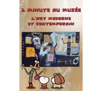 1 minute au musée : l'art moderne et contemporain