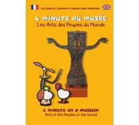 Une minute au Musée : Les arts des Peuples du monde DVD