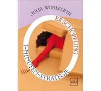 1-Minuten-Strategie Erschöpfung Soforthilfe bei Überlastung, Unruhe und innerer Anspannung - Julia Wohlfarth - GRÄFE UND UNZER Verlag GmbH - ebook (ePub) - Livre