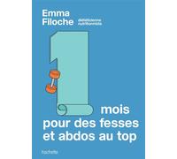 1 mois pour des fesses & abdos au top - Emma Filoche - Hachette Pratique - broché - Guide