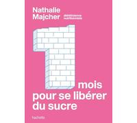 Docteur Bonne Bouffe – 1 mois pour se libérer du sucre – Guide – Broché