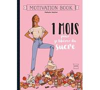 1 mois pour se libérer du sucre