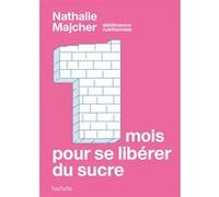 1 mois pour se libérer du sucre