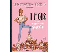 1 mois pour se libérer du sucre - Docteur Bonne Bouffe - Hachette Pratique - broché - Guide