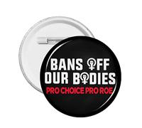 1 pc Pro Abortion Right Pro Choice Bouton Broches Support 1973 Roe V. Wade Badge rond Garder l'avortement en toute sécurité Cercle légal Épingles de poitrine Mon corps Mon utérus Mon choix Broche Déco