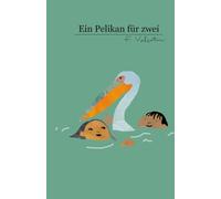 1 PELIKAN FÜR 2