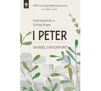 1 Peter: Sustained by a Living Hope, a 5-week Study