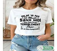 1 pièce T-shirt à manches courtes pour femmes en 100% coton avec citation humoristique "On ne va pas se mentir sans moi" L,M,S,XLGéométrique,Cœur,LettresTissu tricoté