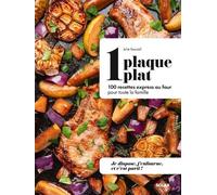 1 plaque = 1 plat - 100 recettes express au four pour toute la famille - Julie Soucail - Solar - broché - Guide
