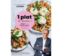 1 plat et basta - Maigrir avec 70 plats uniques, gourmands et équilibrés