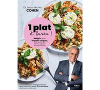 1 plat et basta - Maigrir avec 70 plats uniques, gourmands et équilibrés - Jean-Michel Cohen - First - broché - Guide
