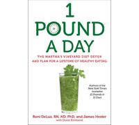 1 Pound a Day: The Martha's Vineyard Diet Detox and Plan for a Lifetime of Healthy Eating