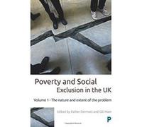 1: Poverty and social exclusion in the UK: The nature and extent of the problem - [Livre en VO] Esther Dermott, Gill Main (Auteur)