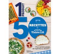 1 Produit, 50 Recettes Avec Le Fromage Fouetté Madame Loïk | Occasion