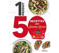 1 produit 50 recettes pour sardine lovers: Faciles, gourmandes et conviviales