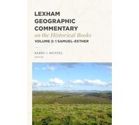 1 Samuel-esther: Lexham Geographic Commentary on the Historical Books