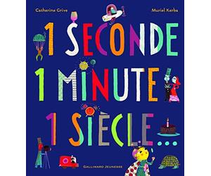 1 SECONDE 1 MINUTE 1 SIECLE