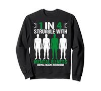 1 sur 4 Lutte Contre la maladie mentale Sensibilisation à la santé mentale Sweatshirt