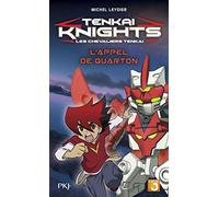 1. Tenkaï Knights : L'Appel de Quarton: L'Appel de Quarton (1)