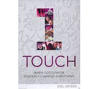 1 Touch: When God's Favor Suddenly Changes Everyth