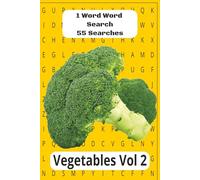 1 Word Word Search 55 Searches Vegetables Vol 2: 1 Word Word Search 55 Searches Vegetables Vol 2| Learn The Names Of Your Kitchen Friend| Fun & ... Adults| Timepass| Suitable For All Occassions