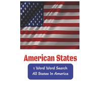 1 Word Word Search American States: Learn All American States With This Word Search| One State Per Page| 6x9 inches| All 50 States| Educational| Fun & Knowledgeable| For Kids & Adults| Great Gift