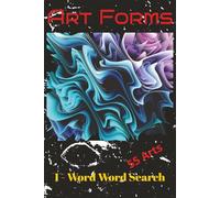 1 Word Word Search Art Forms: Dive into the world of different Art Forms| Informative and Creative Word Search on Art Forms| 6x9 inches| 55 Word ... ages| Gift for Travel, Vacation & Holidays