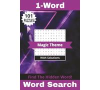 1-Word Word Search Book Magic Theme: 101 Relaxing Puzzles For You To Enjoy All About Spells, Rituals, And The Arcane! Solutions Included | 6" x 9" | 202 Pages