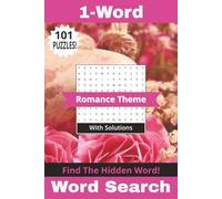 1-Word Word Search Book with Romance Theme: 101 Easy & Relaxing Puzzles All About Love That Will Seduce You! Solutions Included | 6" x 9" | 202 Pages