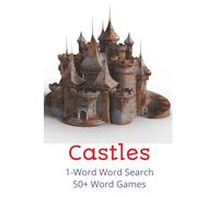1 Word Word Search Castles: Get To Know All The Famous Castles In The World| 1 Castle Per Page| 55 Castle Searches| 6x9 inches| For Kids & Adults| Gift For All Occations| Clear & Readable Format