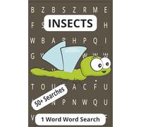1 Word Word Search Insects: Enter Into The Fascinating World Of Insects| From Ants To Grasshoppers| Fun & Engaging| Informative| For All Ages| 6x9 inches| Gift| Group Puzzles