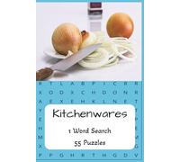 1-Word Word Search Kitchenwares: Lets Rediscover Kitchen| Get To Know Everything There Is To Know About Kitchen| 6x9 inches| For Kids & Adults| Fun| Entertaining