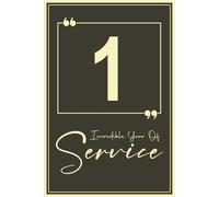 1 Year of service: 1st Year Work Anniversary Notebook Journal for Employee or Coworker, Funny Appreciation and Recognition Keepsake for Celebrating First Year of Work.