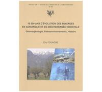 10 000 Ans D'évolution Des Paysages En Adriatique Et En Méditerranée Orientale - Géomorphologie, Paléoenvironnements, Histoire