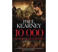 10 000 - Au coeur de l'Empire - Paul Kearney - Orbit Libri - broché - Roman